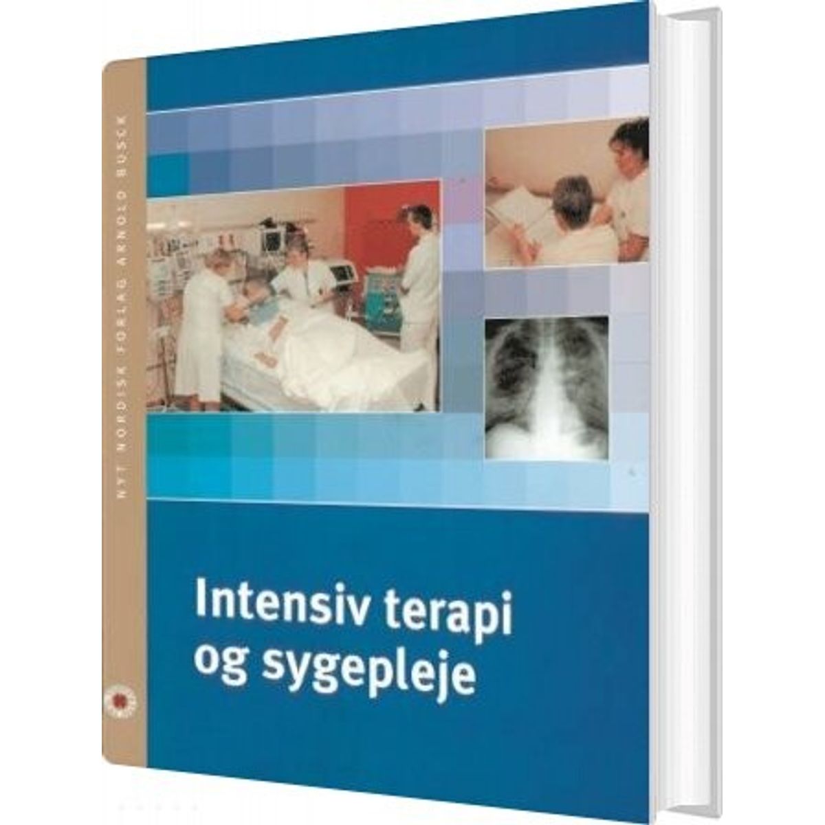 Intensiv Terapi Og Sygepleje - Jan Bonde - Bog