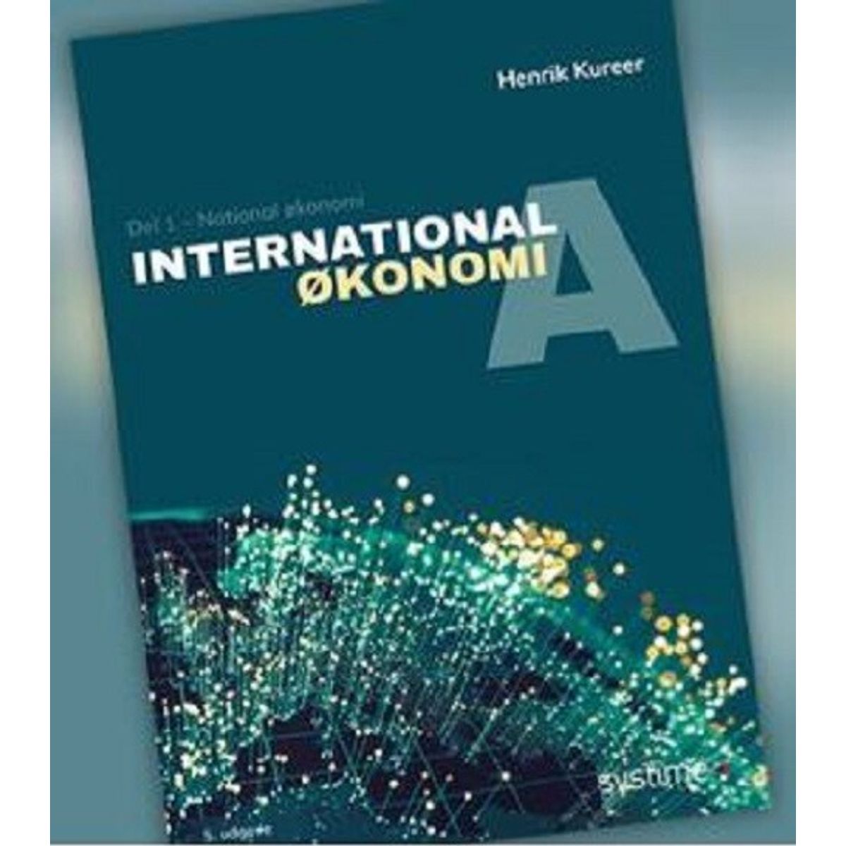 International økonomi A - Del 1 - Henrik Kureer - Bog