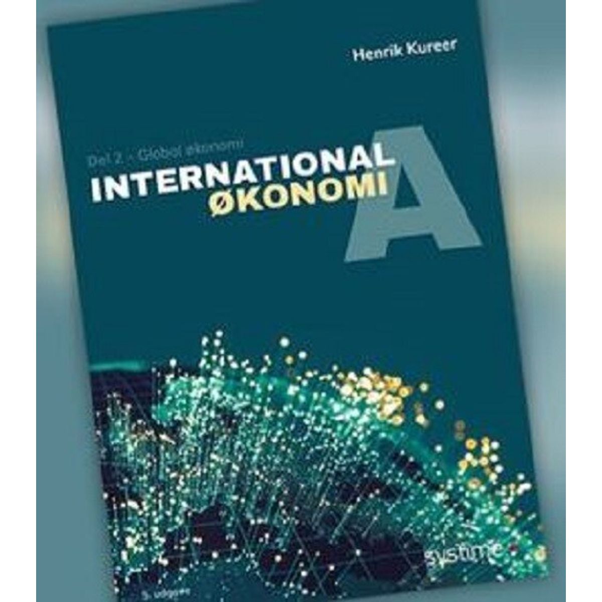 International økonomi A - Del 2 - Henrik Kureer - Bog