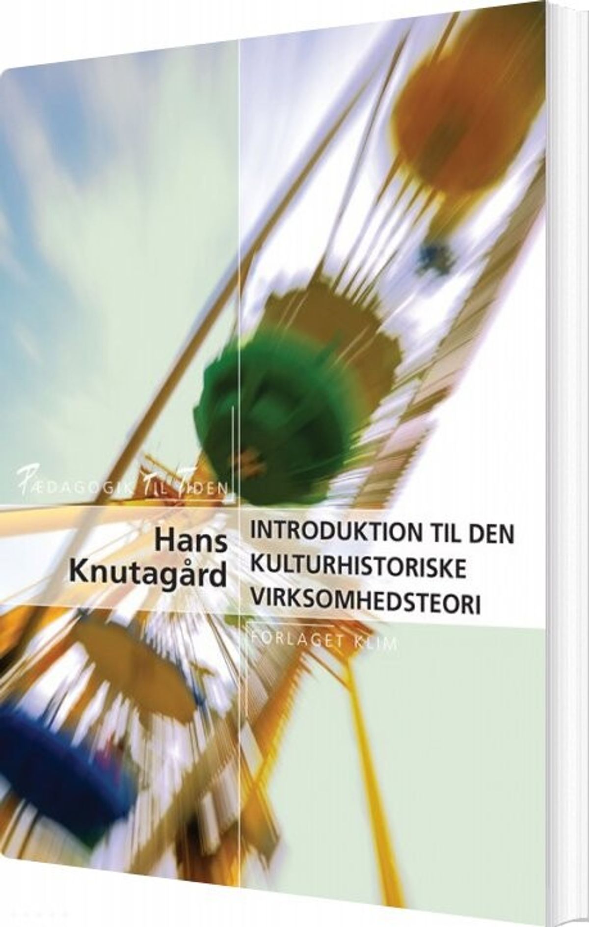 Introduktion Til Den Kulturhistoriske Virksomhedsteori - Hans Knutagård - Bog