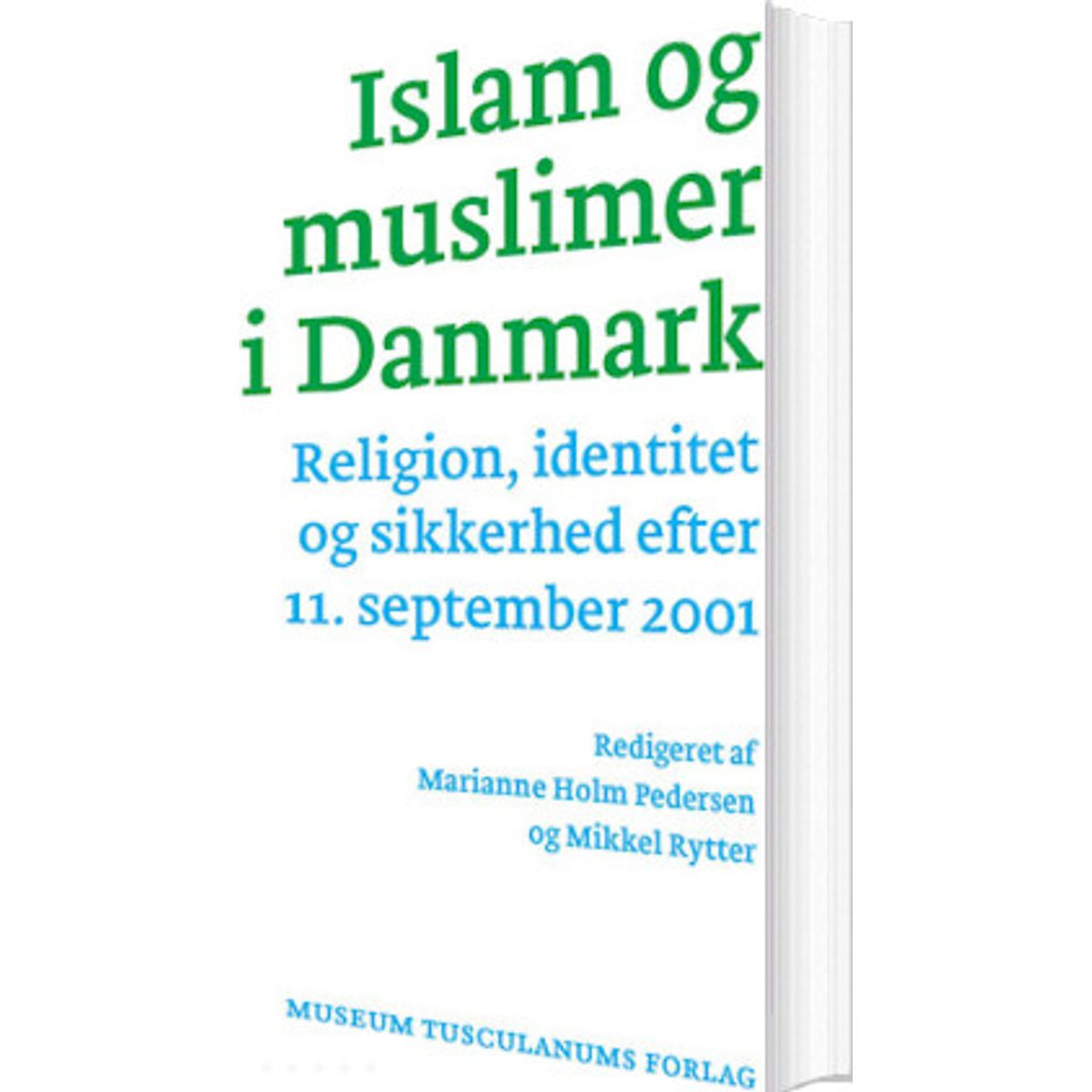 Islam Og Muslimer I Danmark - Marianne Holm Pedersen - Bog