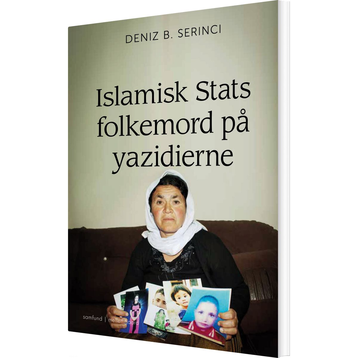 Islamisk Stats Folkemord På Yazidierne - Deniz B. Serinci - Bog