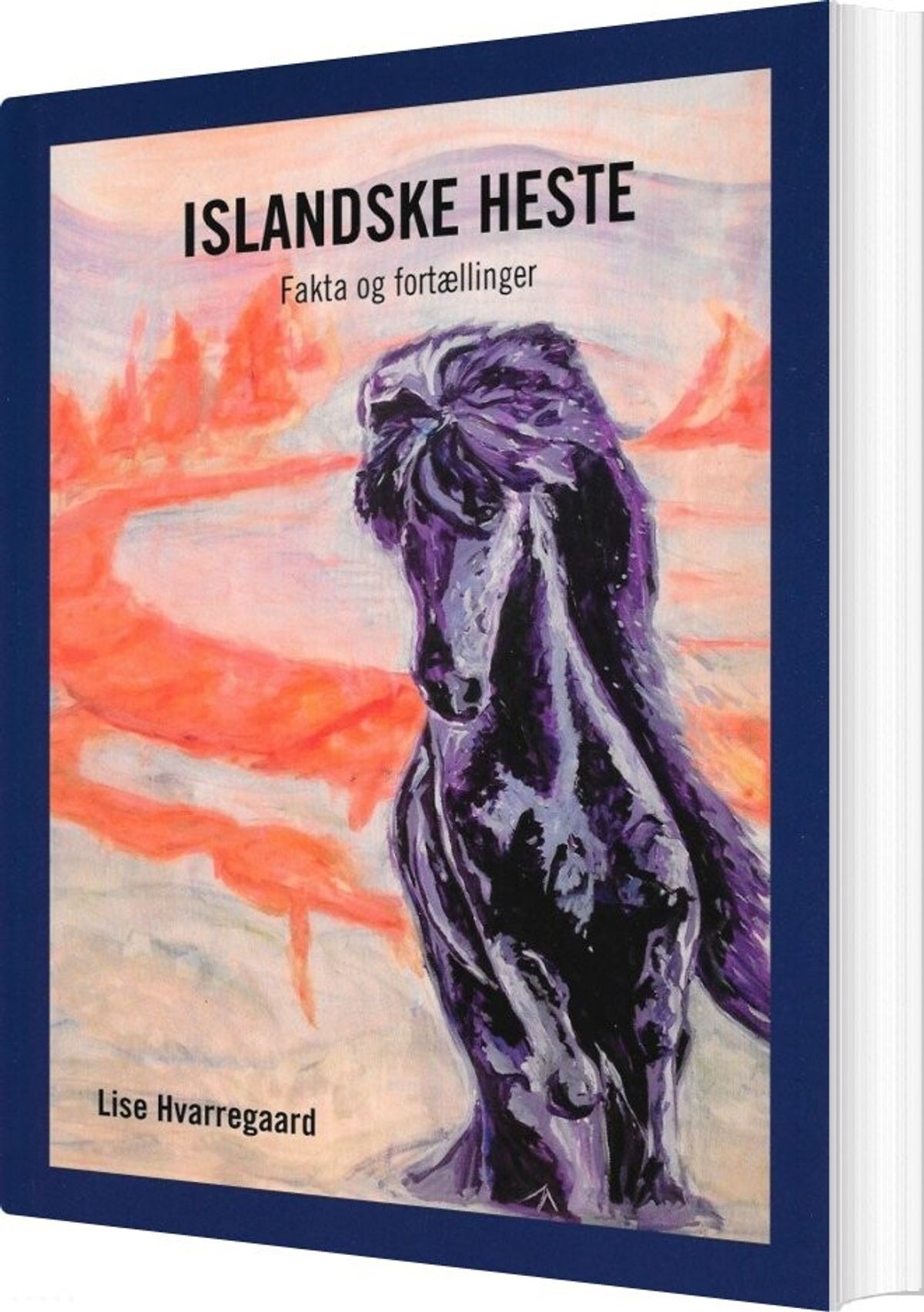 Islandske Heste - Lise Hvarregaard - Bog