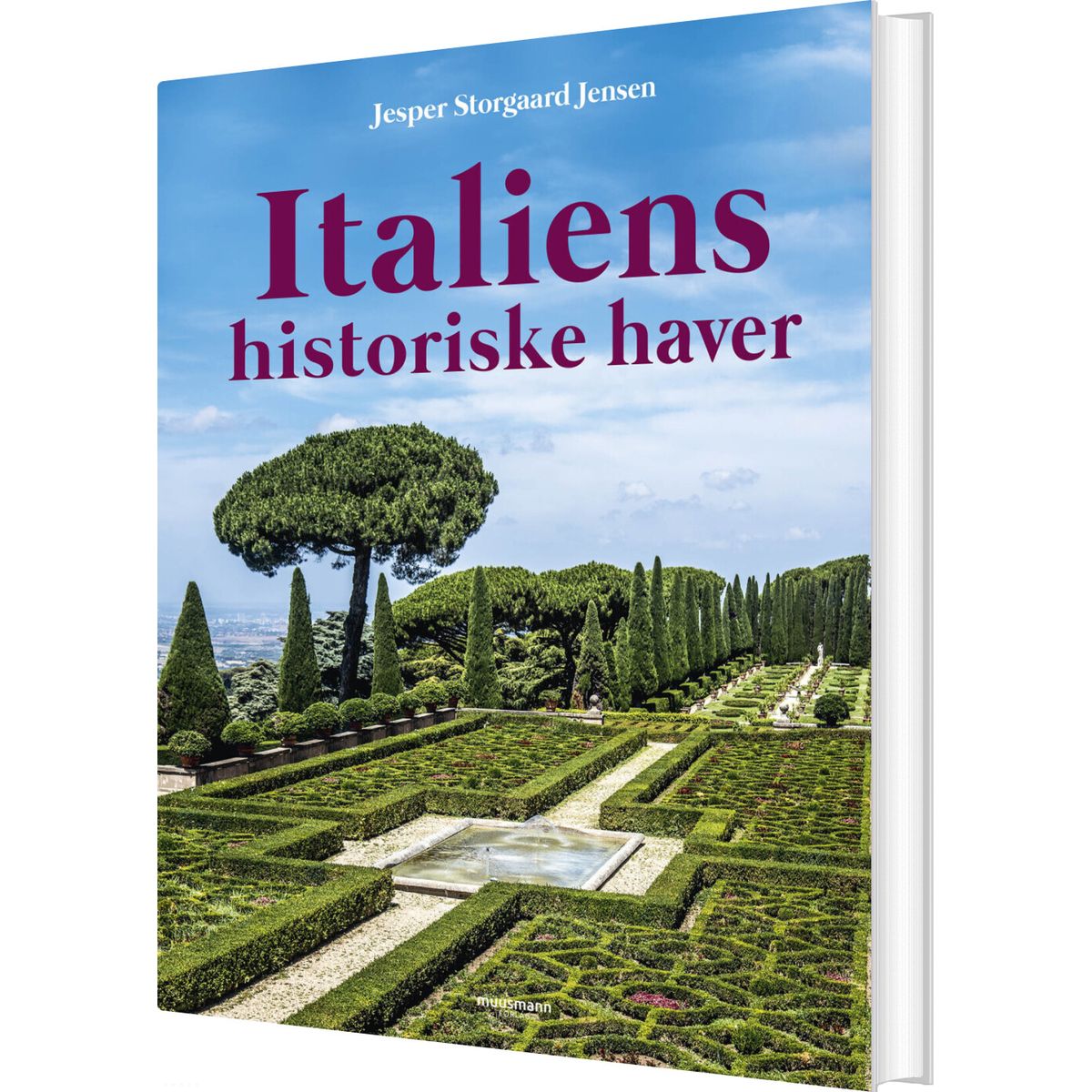 Italiens Historiske Haver - Jesper Storgaard Jensen - Bog