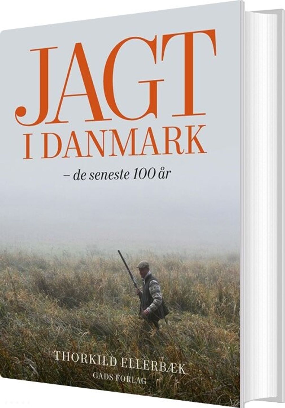 Jagt I Danmark - De Sidste 100 år - Thorkild Ellerbæk - Bog