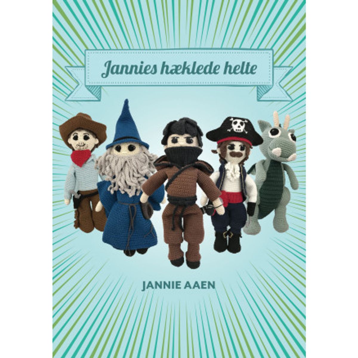 Jannies hæklede helte - Bog af Jannie Aaen