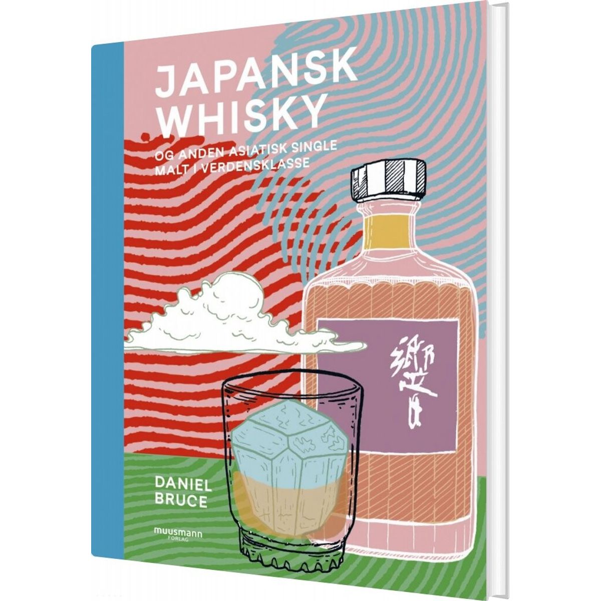 Japansk Whisky - Daniel Bruce - Bog