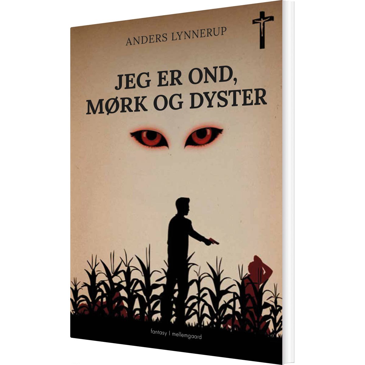 Jeg Er Ond, Mørk Og Dyster - Anders Lynnerup - Bog