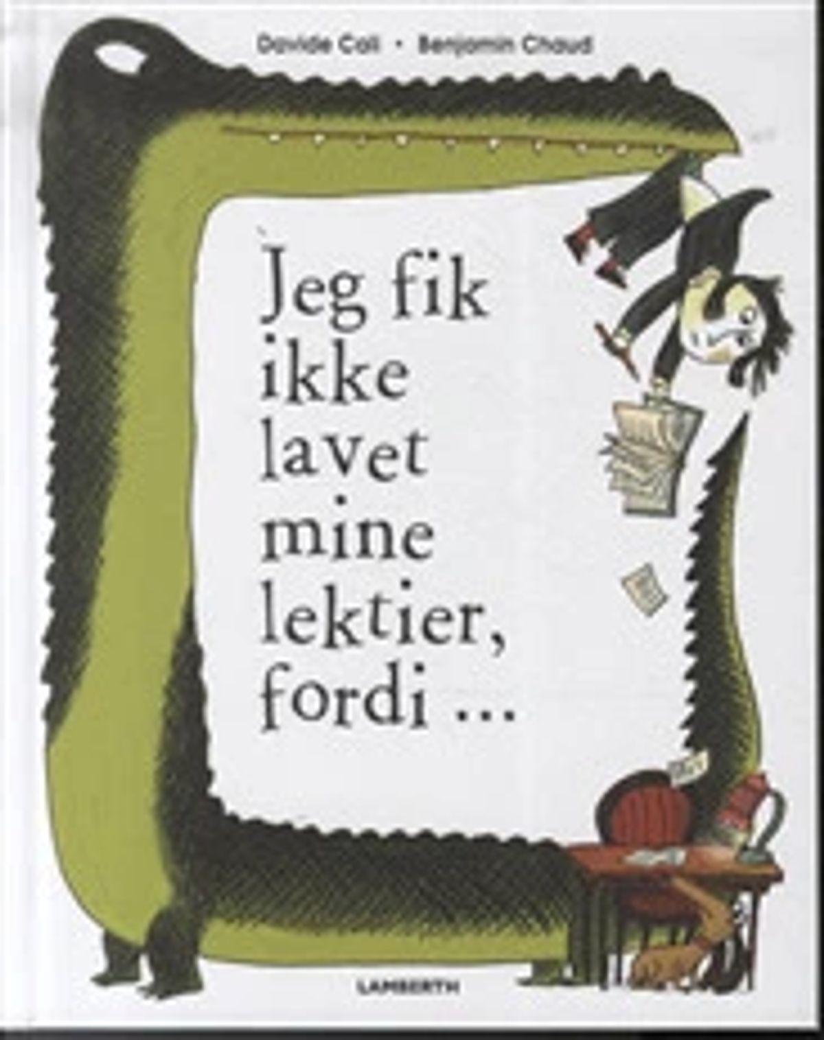 Jeg fik ikke lavet mine lektier, fordi...