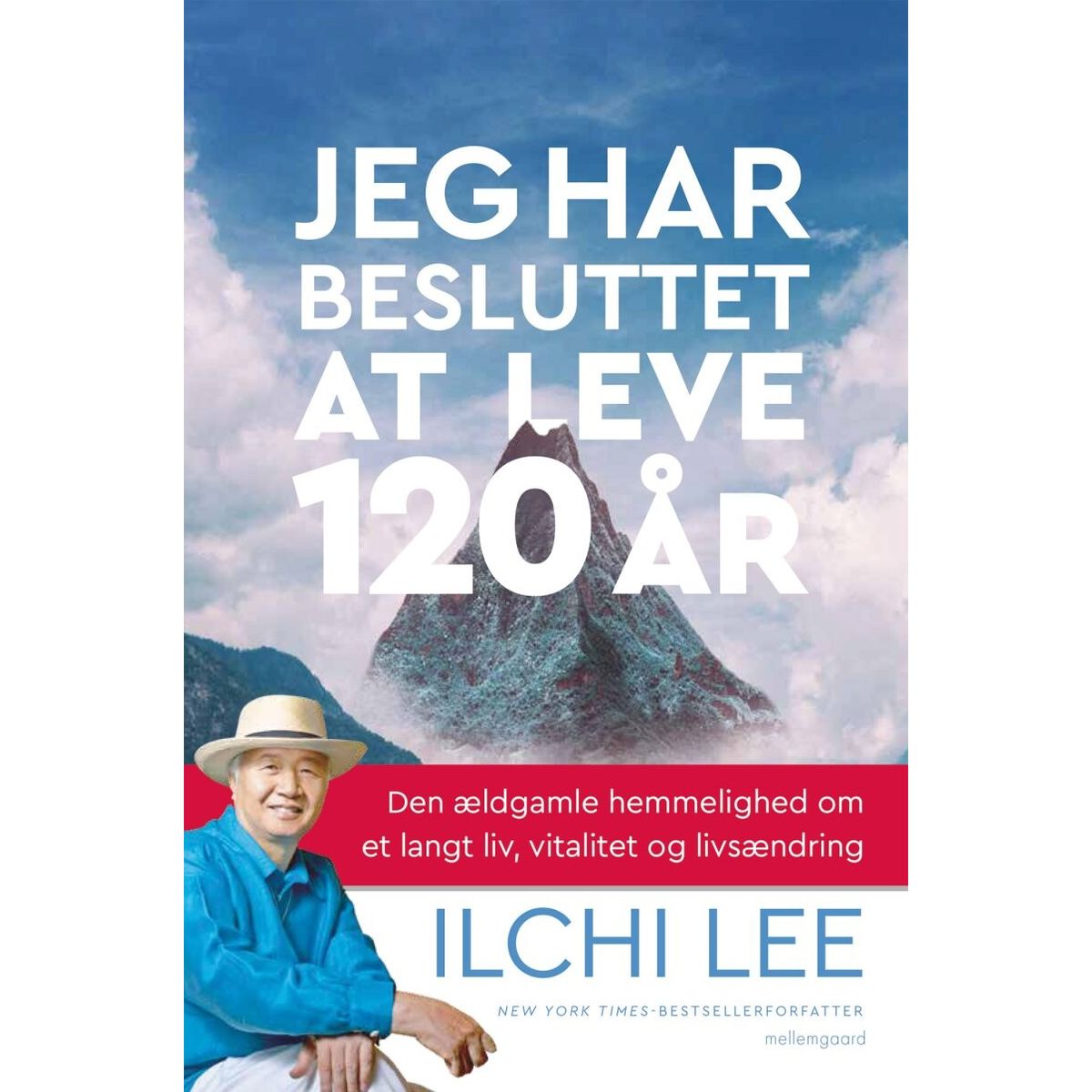 Jeg Har Besluttet At Leve I 120 år - Ilchi Lee - Bog