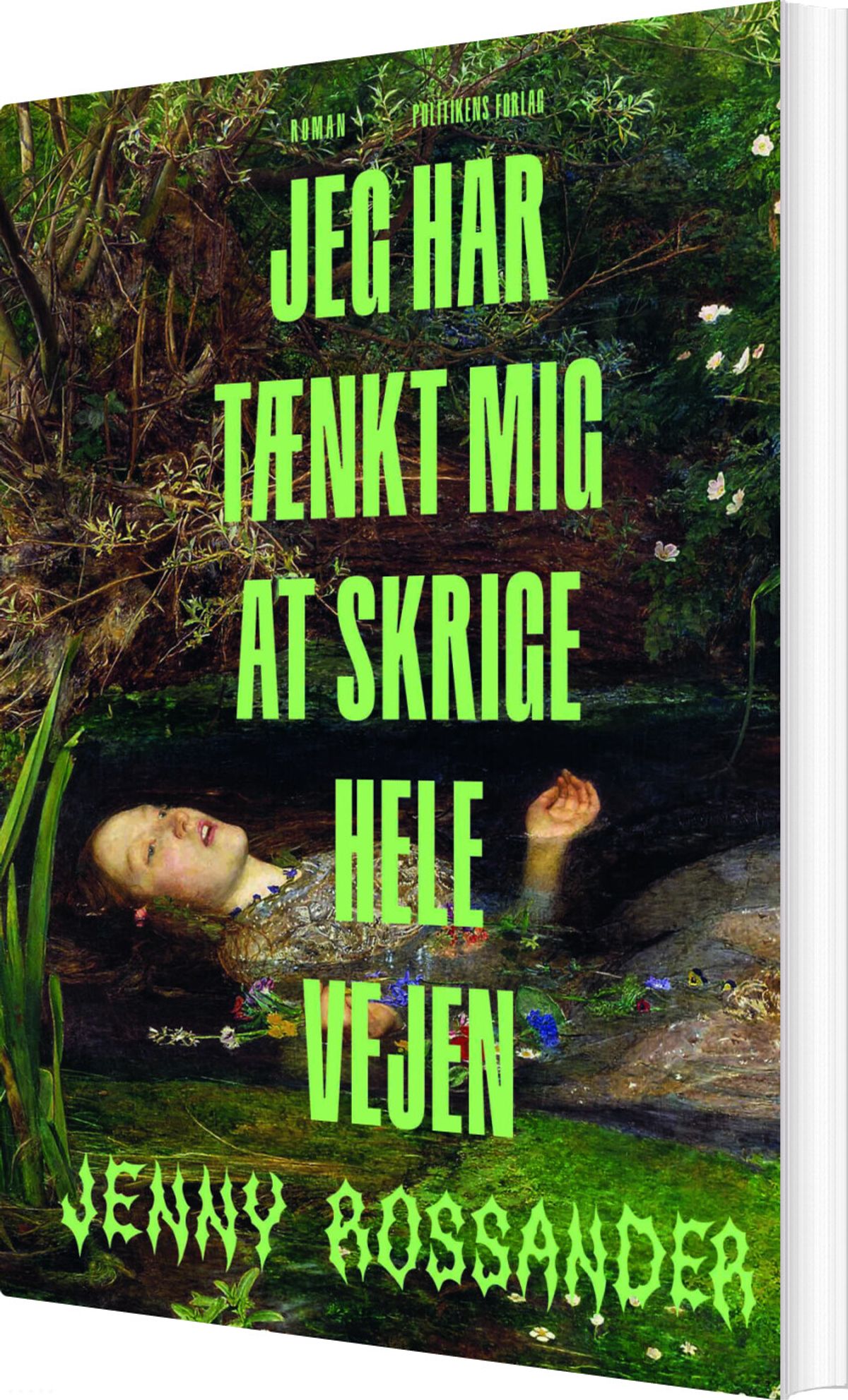 Jeg Har Tænkt Mig At Skrige Hele Vejen - Jenny Rossander - Bog