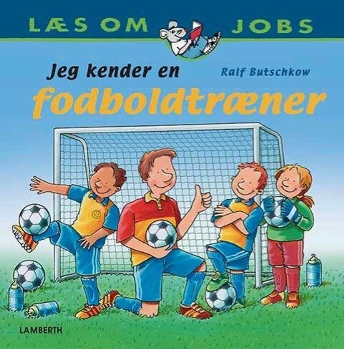 Jeg Kender En Fodboldtræner - Ralf Butschkow - Bog