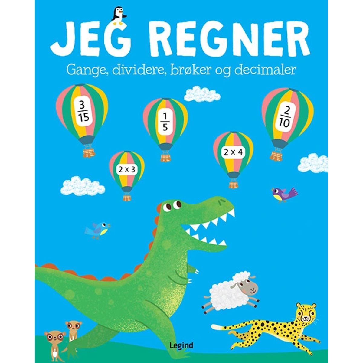 Jeg regner - Gange, dividere, brøker og decimaler