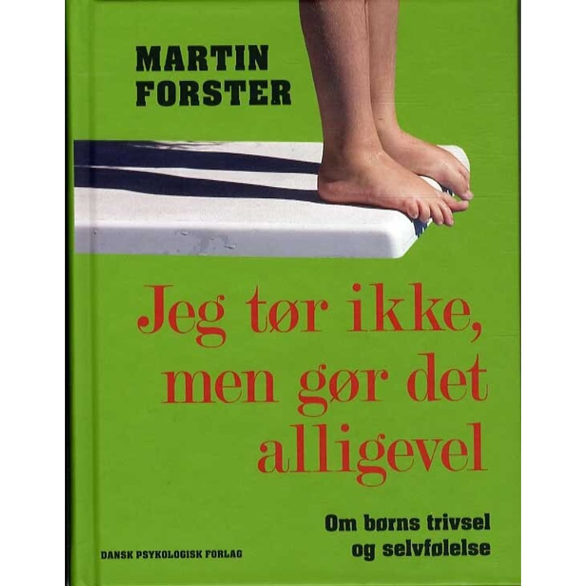 Jeg Tør Ikke, Men Gør Det Alligevel - Martin Forster - Bog