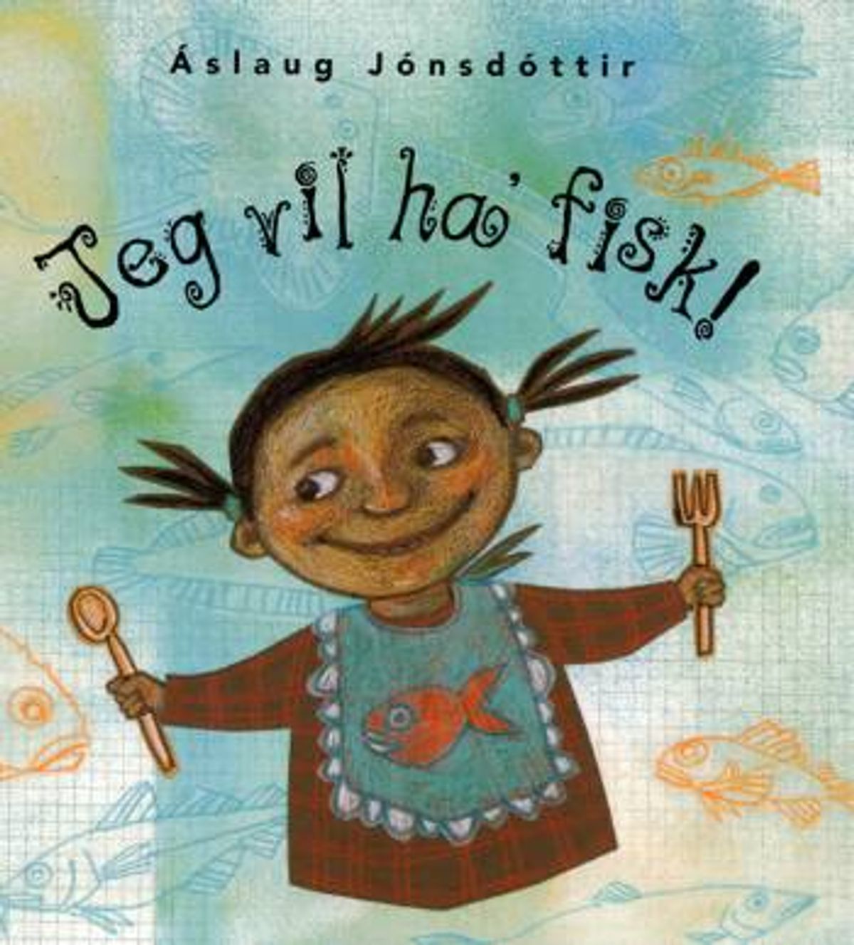 Jeg vil ha' fisk