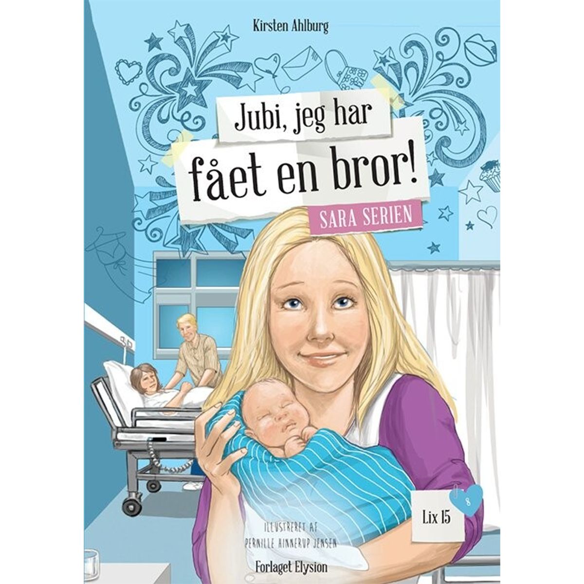 Jubi! Jeg Har Fået En Bror! - Kirsten Ahlburg - Bog