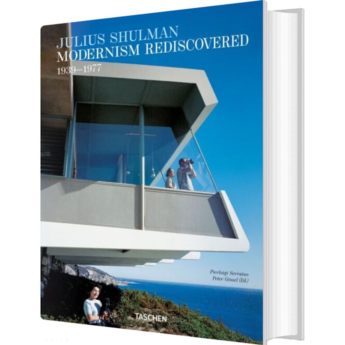 Julius Shulman. Modernism Rediscovered 1939-1977 - Pierluigi Serraino - English Book