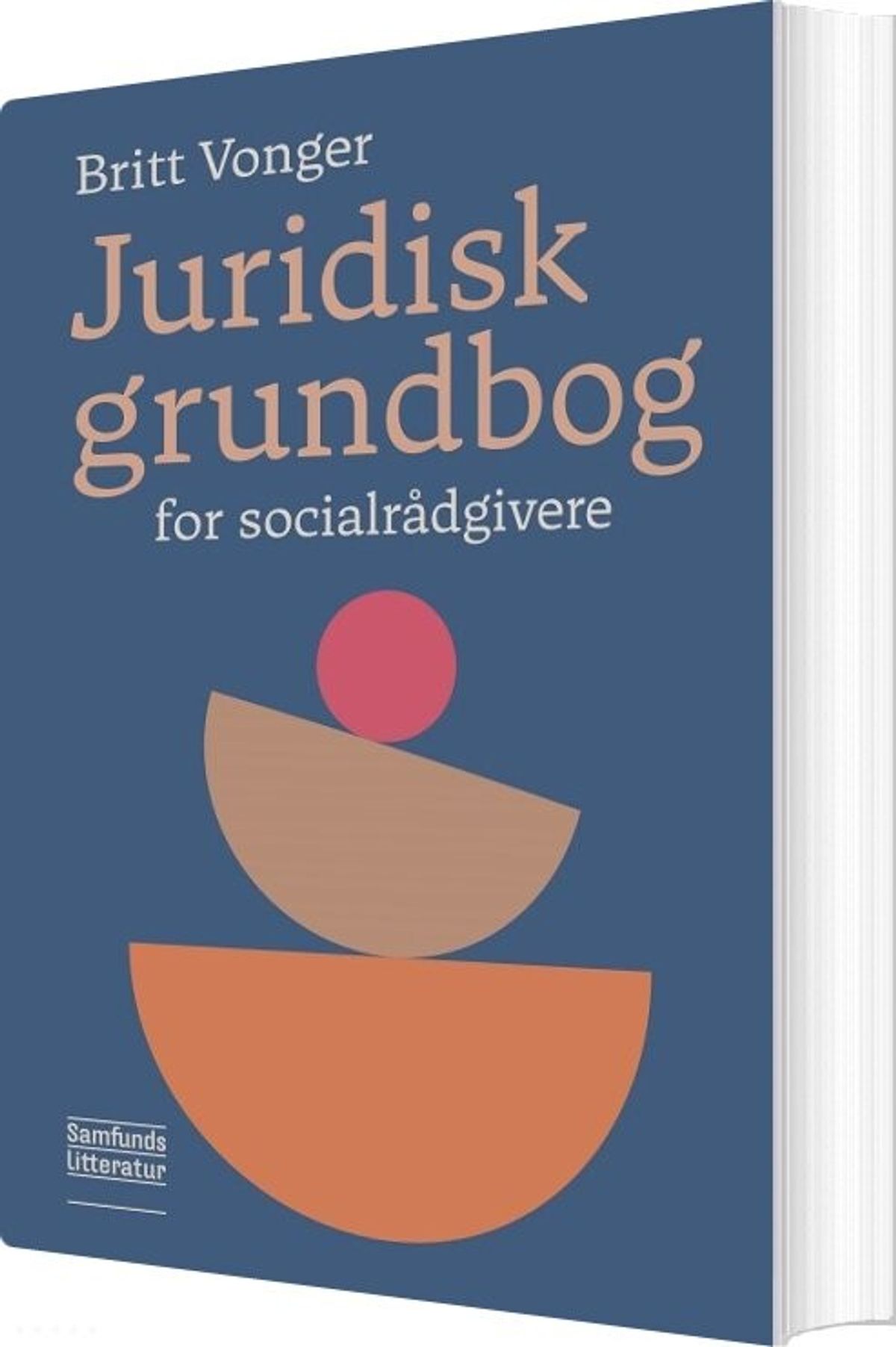 Juridisk Grundbog For Socailrådgivere - Britt Vonger - Bog