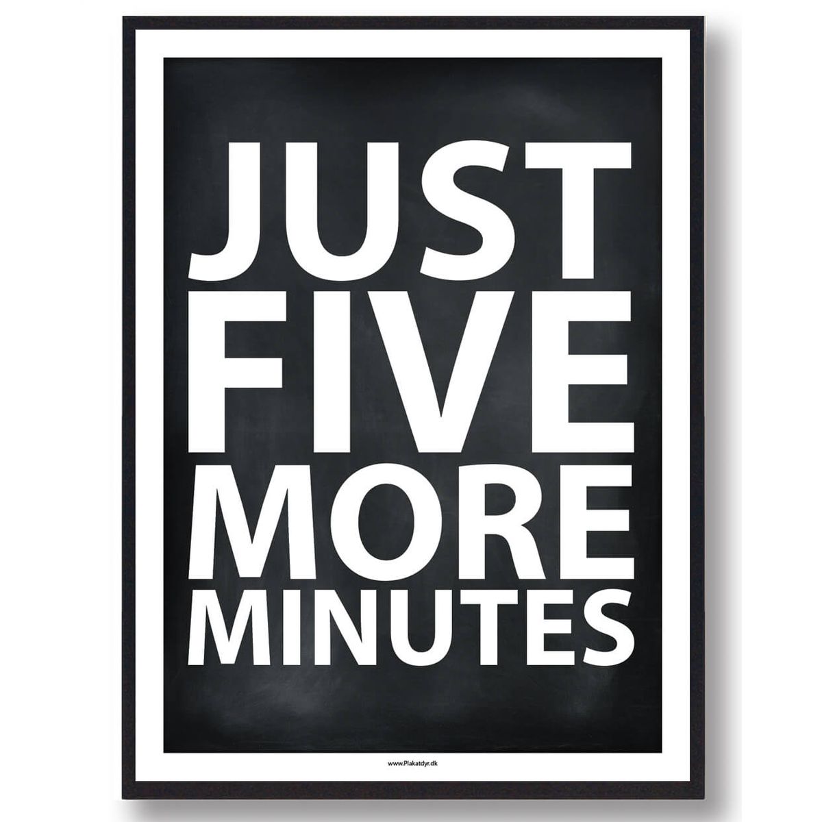 JUST FIVE MORE MINUTS - gamerplakat (sort) (Størrelse: M - 30x40cm)