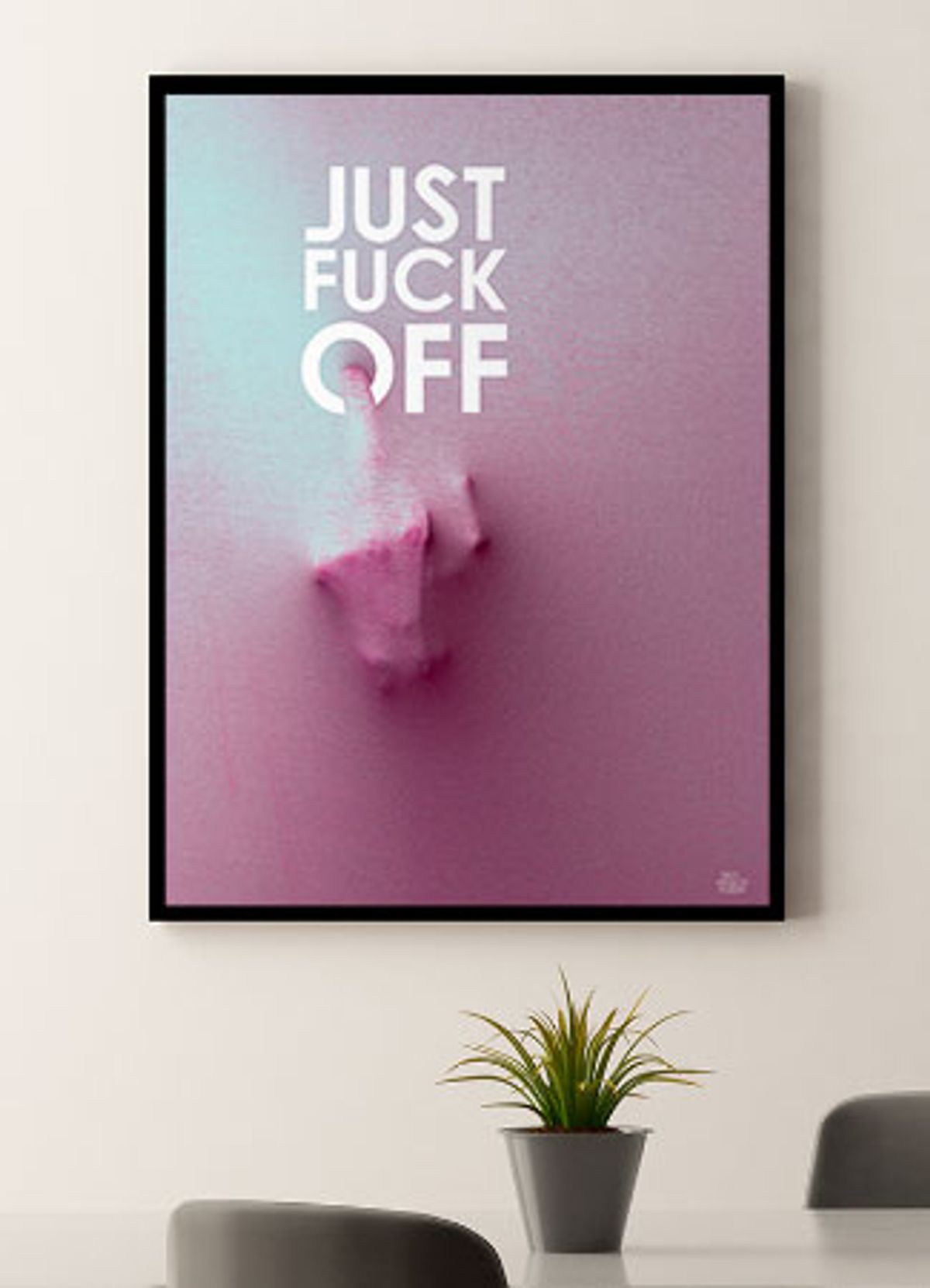 Just fuck off - håndtegn - 30 x 40 cm - Kr. 219,-