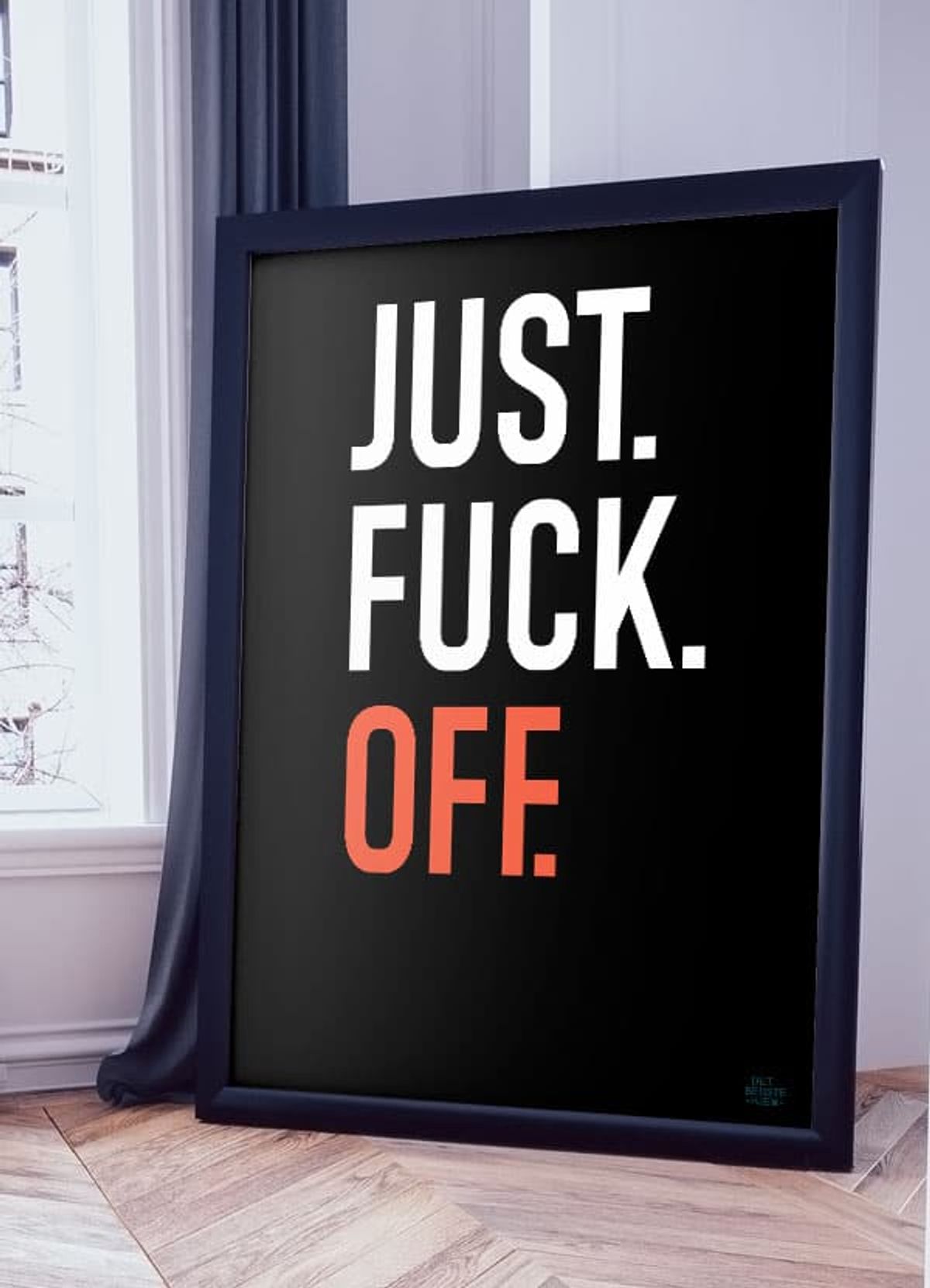 Just fuck off-orange - 50 x 70 cm - Kr. 279,-