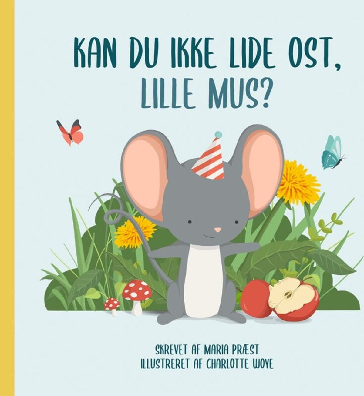 Kan Du Ikke Lide Ost, Lille Mus? - Maria Præst - Bog