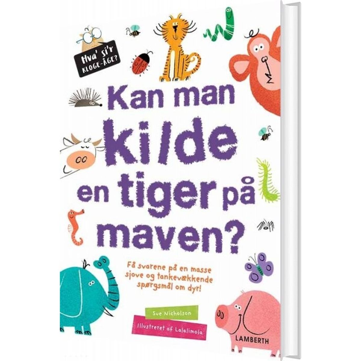 Kan Man Kilde En Tiger På Maven? - Sue Nicholson - Bog