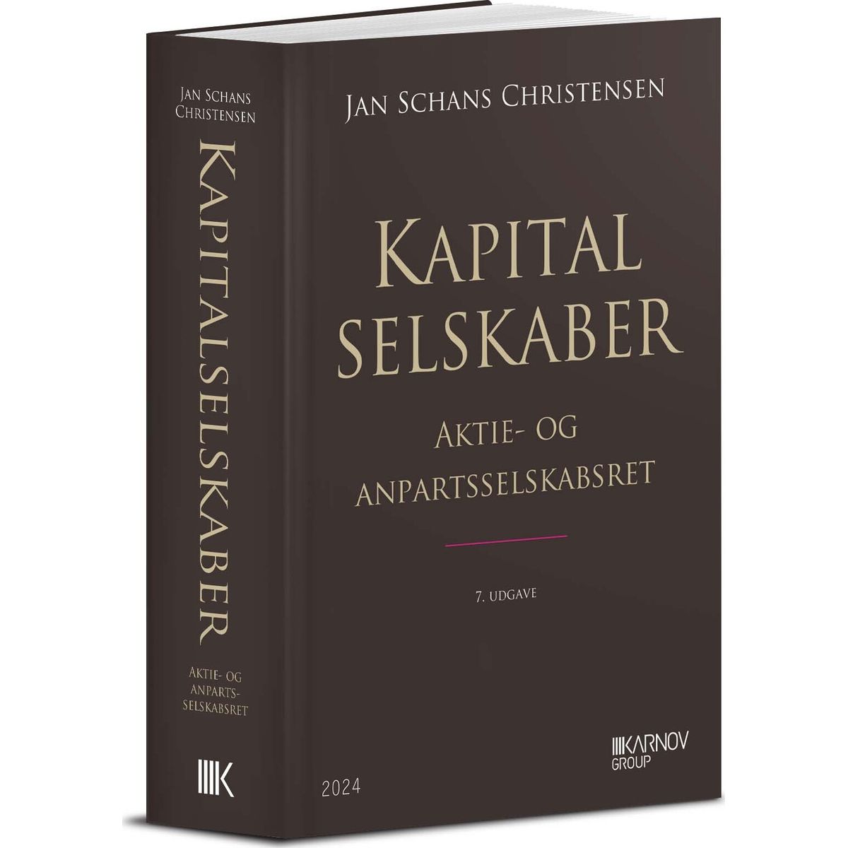 Kapitalselskaber - Aktie- Og Anpartsselskabsret - Jan Schans Christensen - Bog