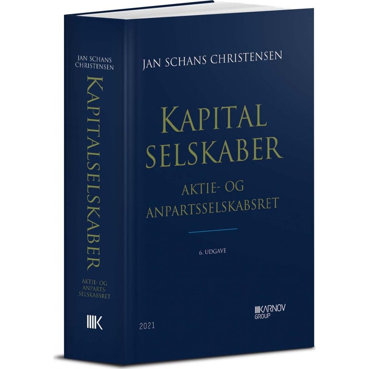 Kapitalselskaber - Aktie- Og Anpartsselskabsret - Jan Schans Christensen - Bog