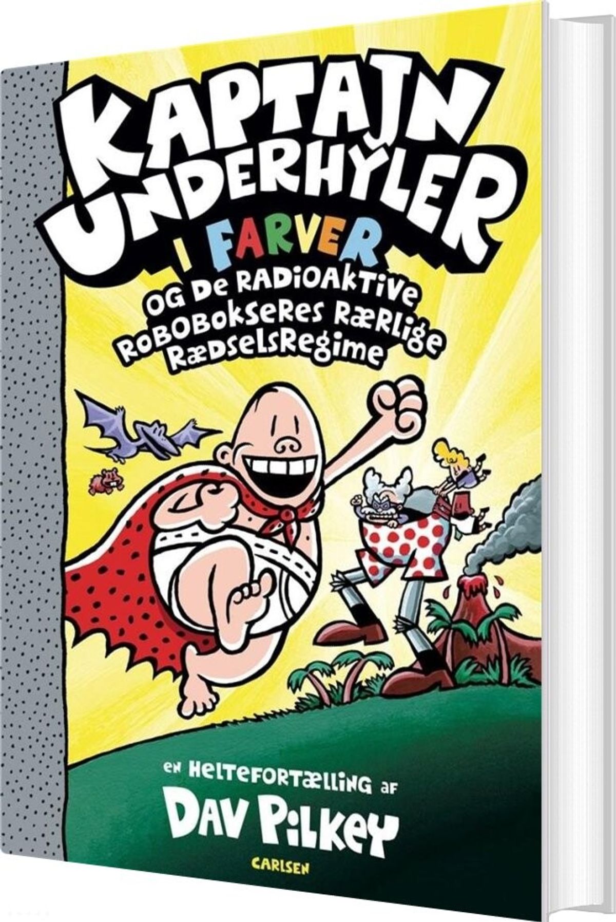 Kaptajn Underhyler I Farver 10 - Og De Radioaktive Robobokseres Rærlige Rædselsregime - Dav Pilkey - Bog