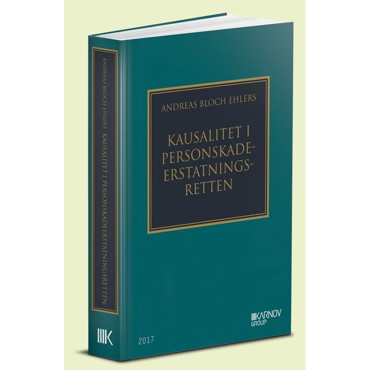 Kausalitet I Personskadeerstatningsretten - Andreas Bloch Ehlers - Bog