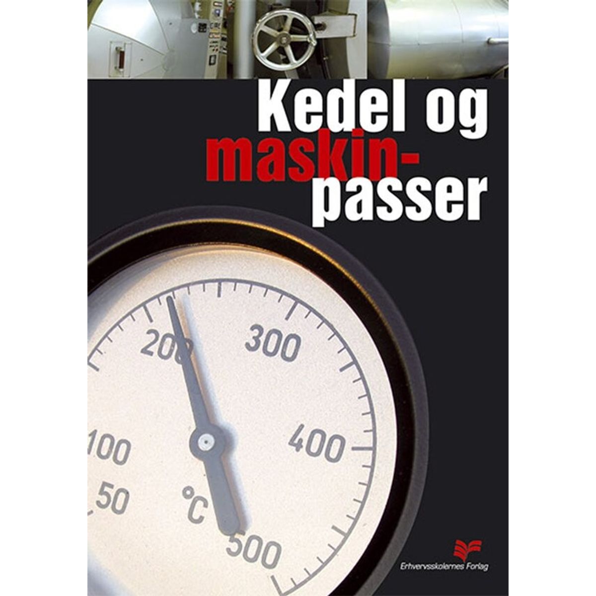 Kedel- Og Maskinpasser - Roy Vedsted - Bog