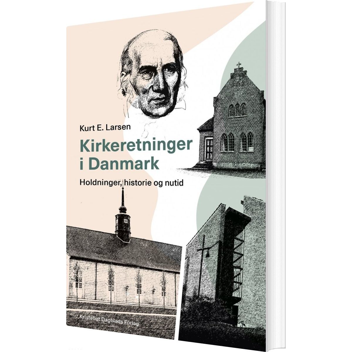 Kirkeretninger I Danmark - Kurt E. Larsen - Bog