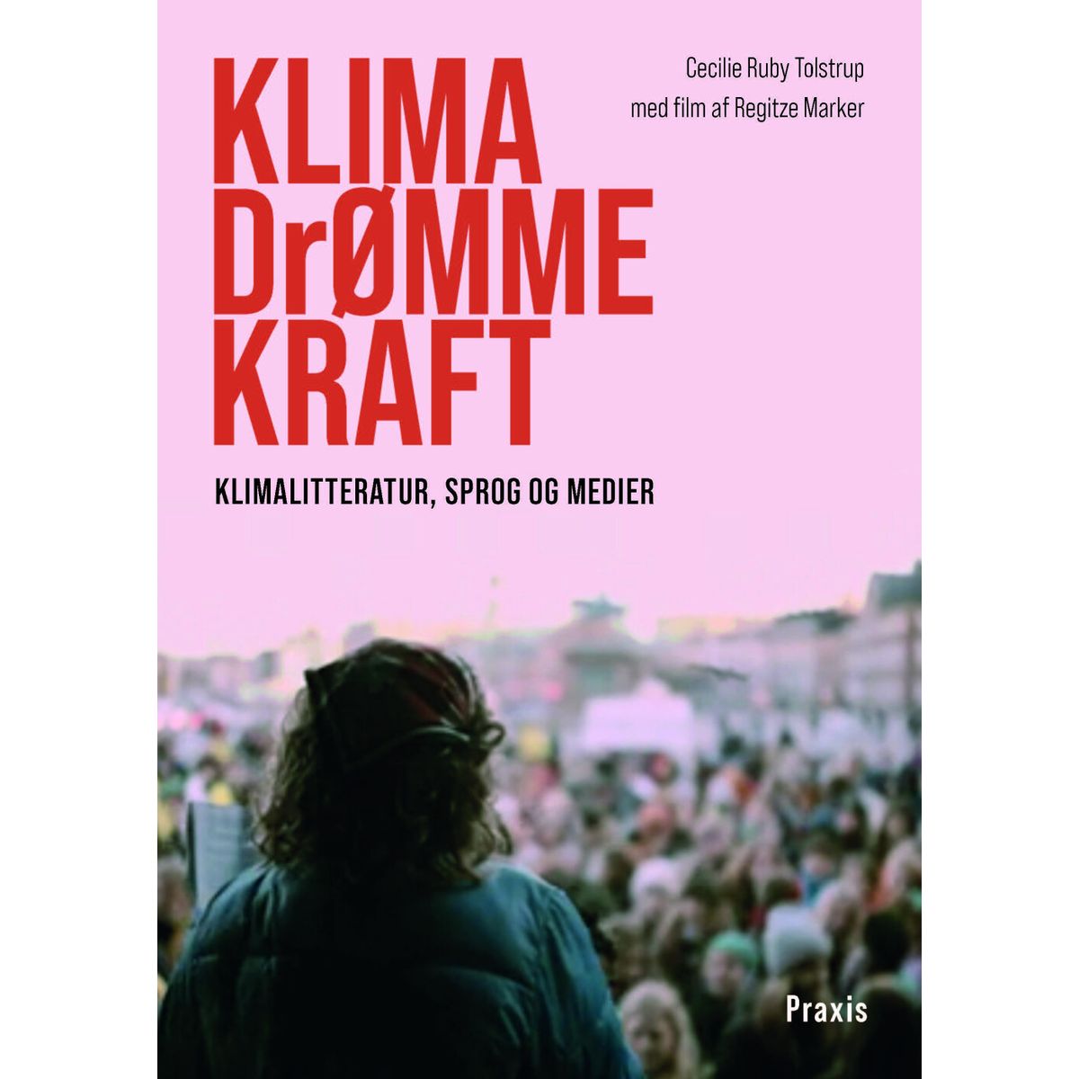 Klima-drømmekraft - Cecilie Ruby Tolstrup - Bog