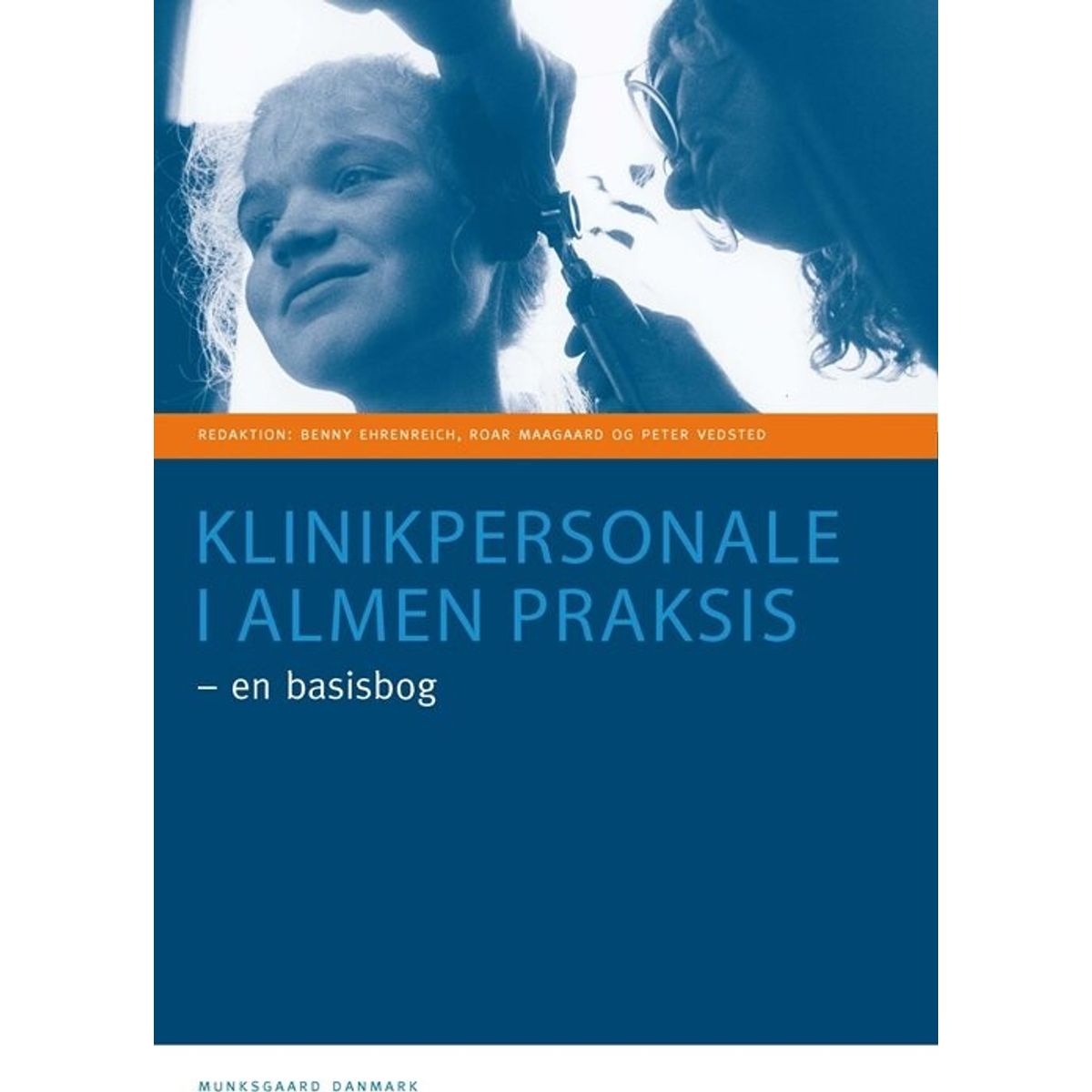 Klinikpersonale I Almen Praksis - En Basisbog - Bo Christensen - Bog