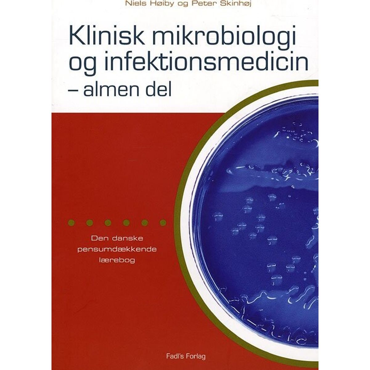 Klinisk Mikrobiologi Og Infektionsmedicin - Almen Del - Niels Høiby - Bog