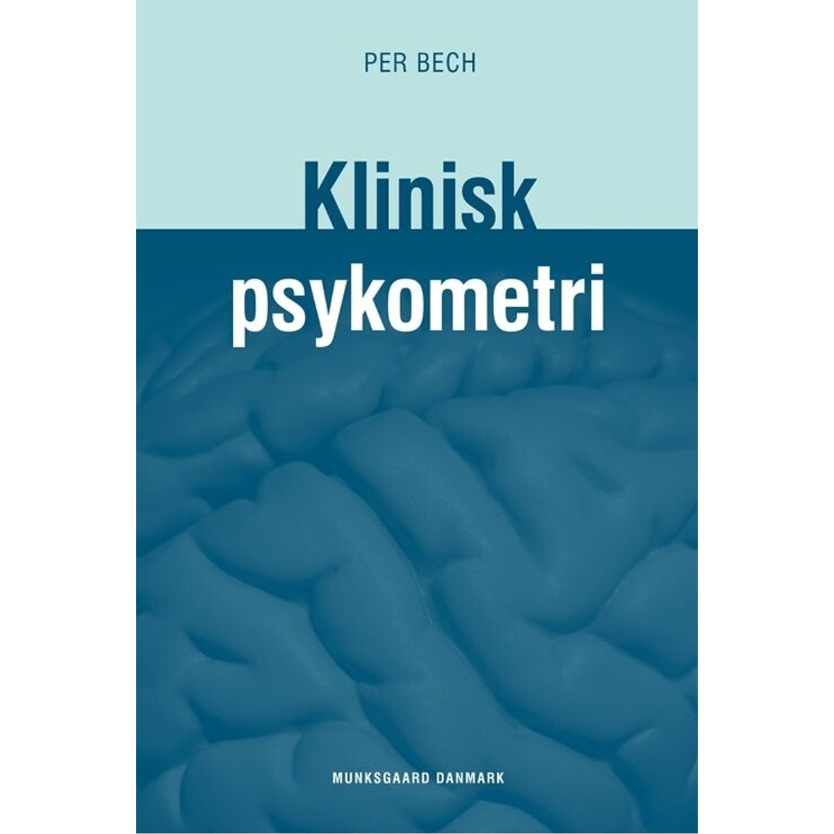 Klinisk Psykometri - Per Bech - Bog