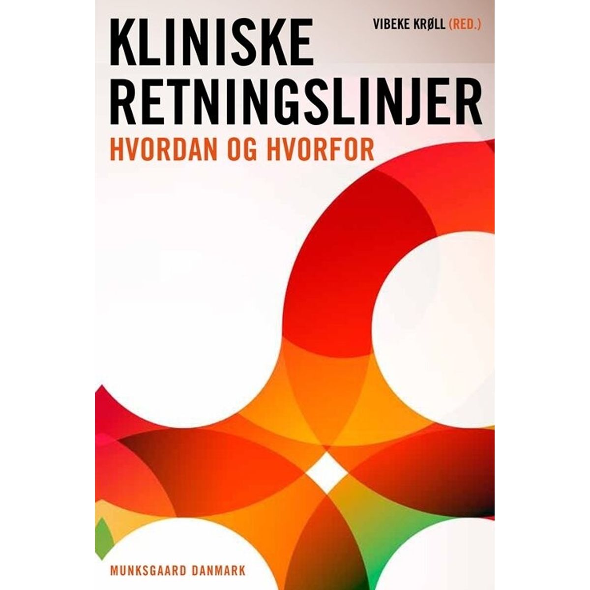 Kliniske Retningslinjer - Vibeke Krøll - Bog