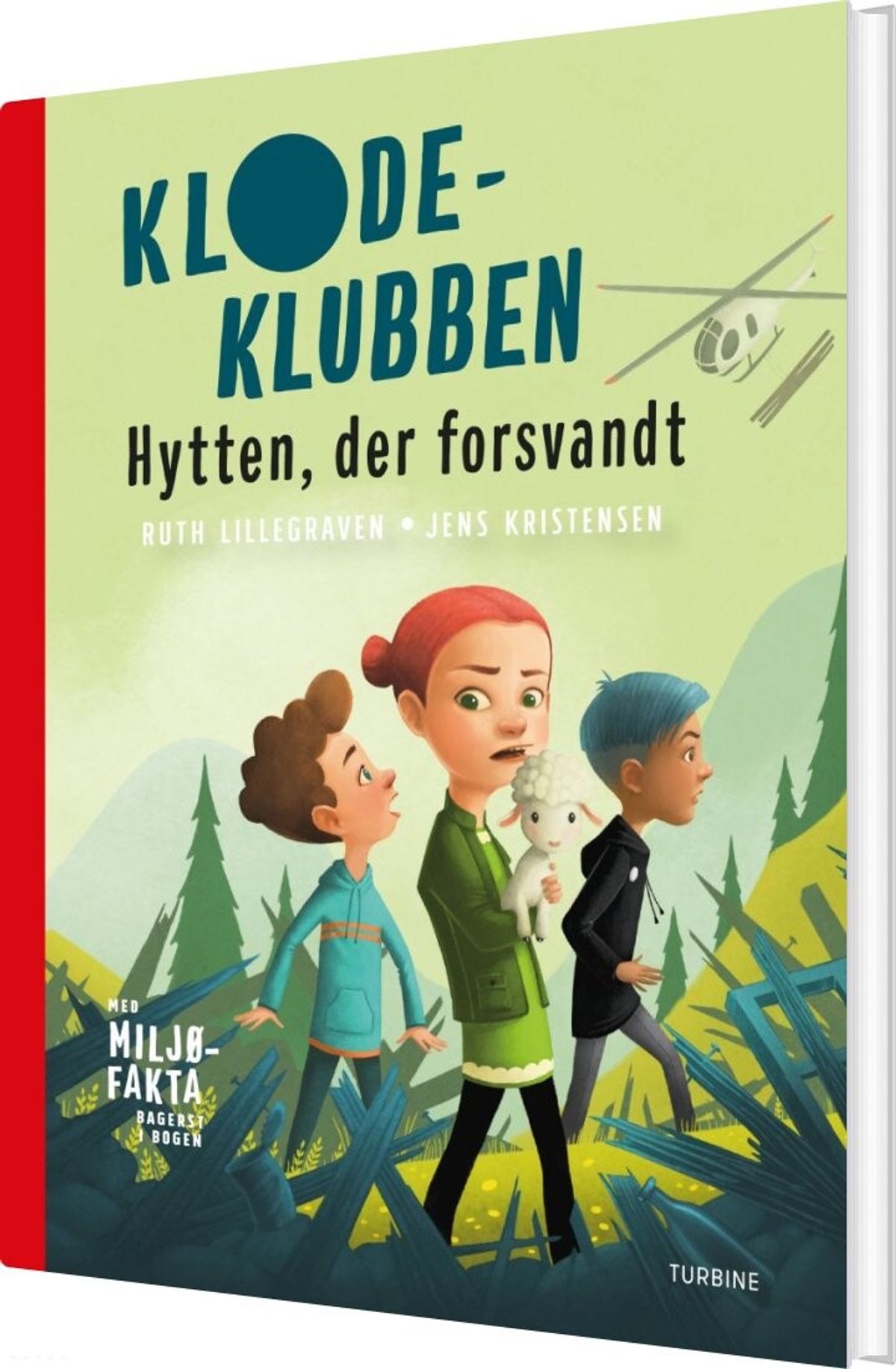 Klodeklubben: Hytten, Der Forsvandt - Ruth Lillegraven - Bog