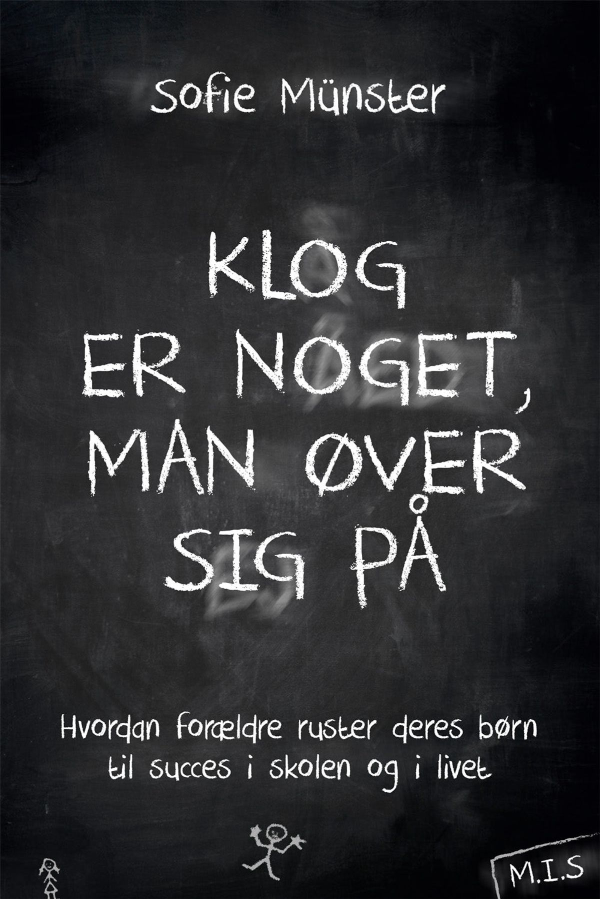 Klog er noget, man øver sig på