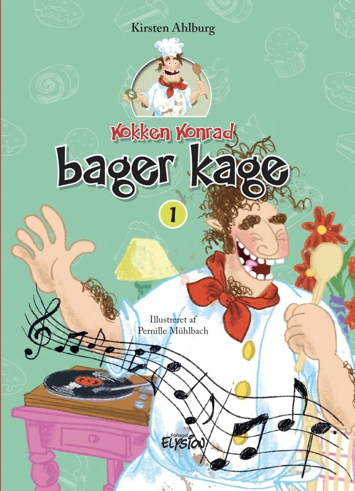 Kokken Konrad Bager Kage - Kirsten Ahlburg - Bog