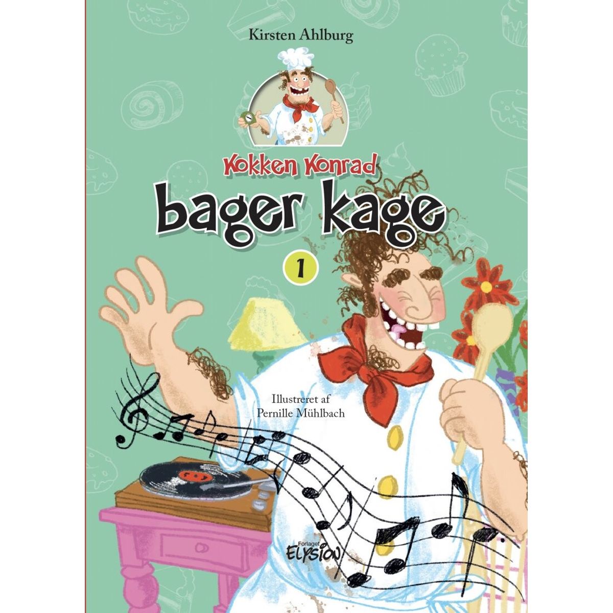 Kokken Konrad Bager Kage - Kirsten Ahlburg - Bog