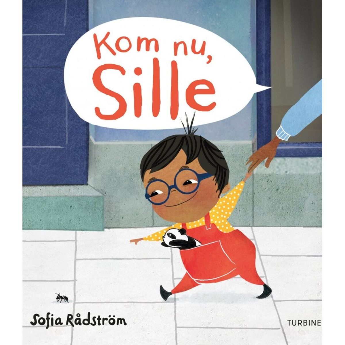 Kom Nu, Sille - Sofia Rådström - Bog