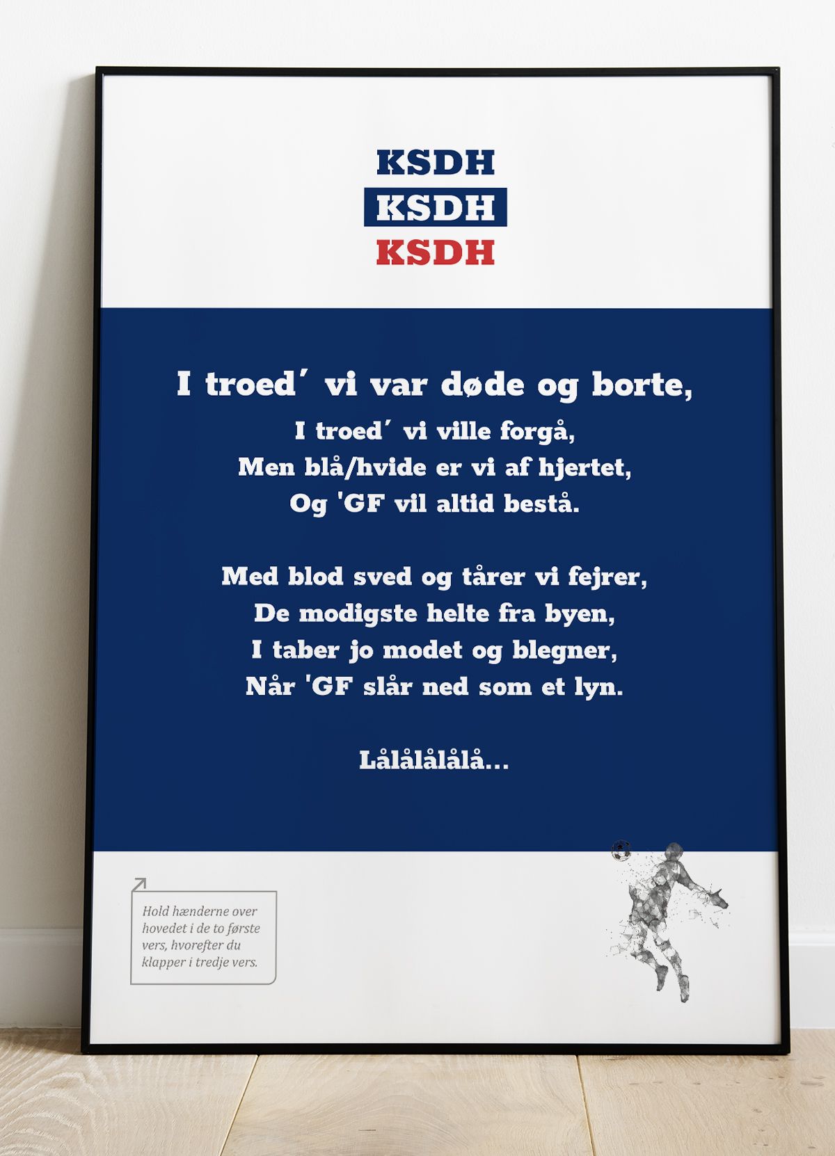 Kom så de hviiie-fansang-plakat - I troede 2 - 70 x 100 cm - Kr. 349,-