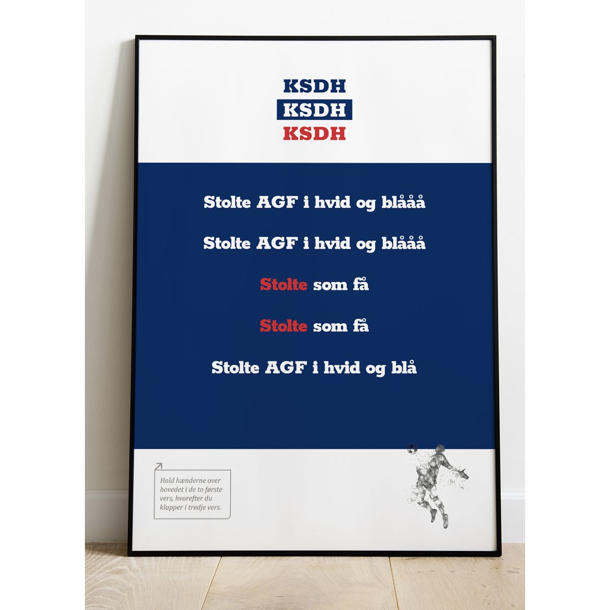 Kom så de hviiie-fansang-plakat - Stolte som få - 30 x 40 cm - Kr. 219,-