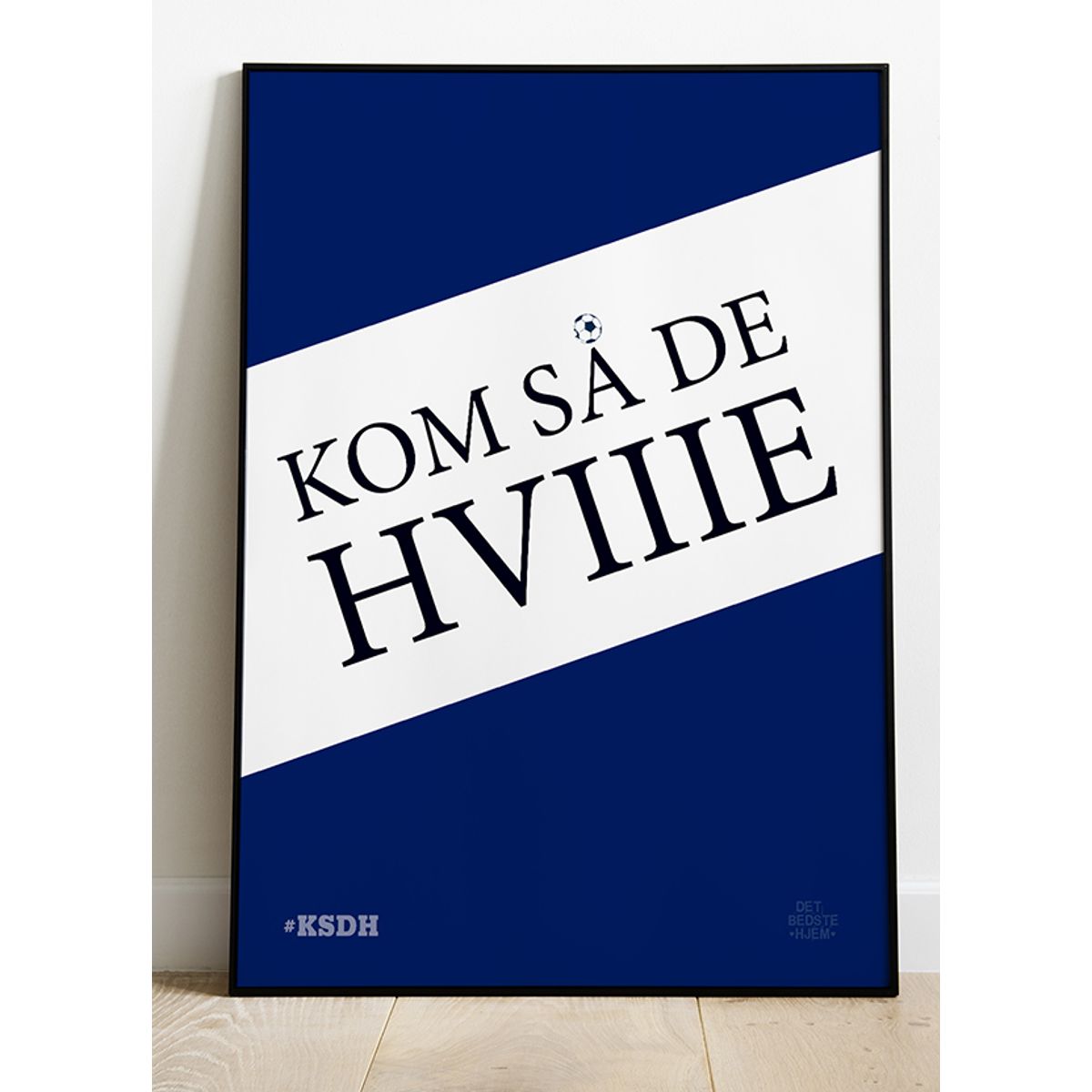 Kom så de hviiie-plakat - 70 x 100 cm - Kr. 349,-