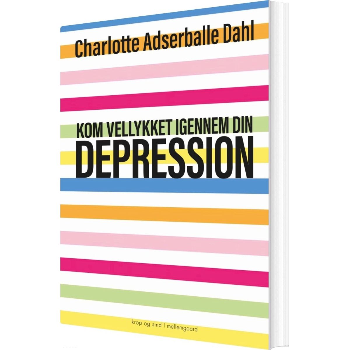 Kom Vellykket Igennem Din Depression - Charlotte Adserballe Dahl - Bog