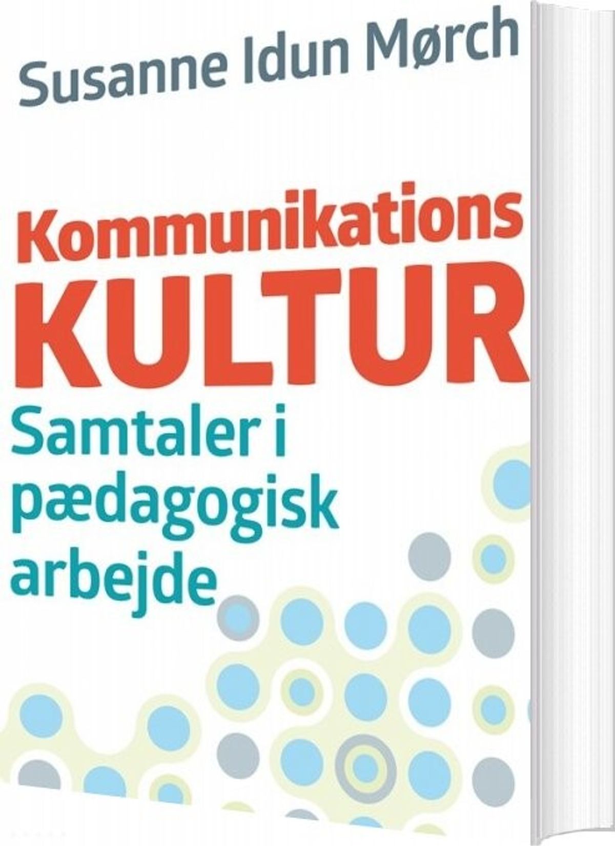 Kommunikationskultur - Susanne Idun Mørch - Bog