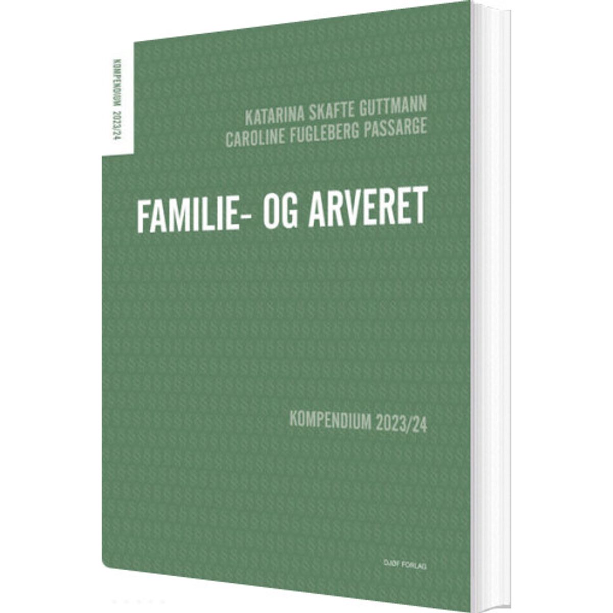 Kompendium I Familie- Og Arveret - Katarina Skafte Guttmann - Bog