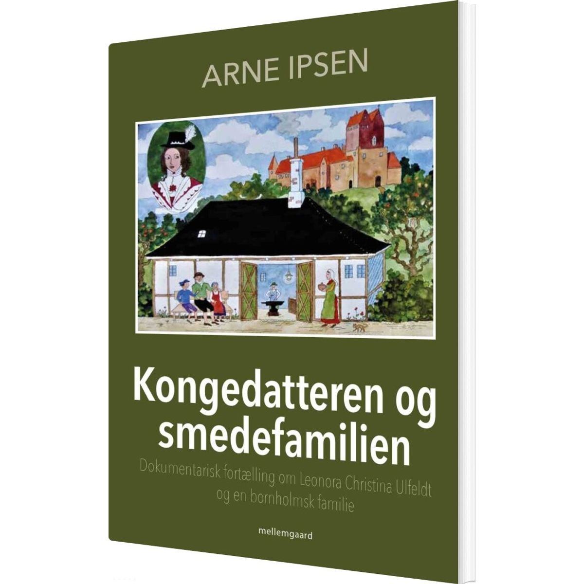 Kongedatteren Og Smedefamilien - Arne Ipsen - Bog